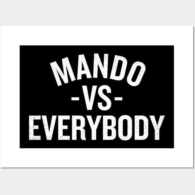 Mando Vs Everybody Wall Art by artnessbyjustinbrown